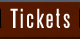 Tickets